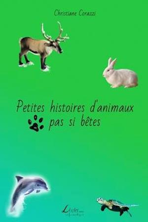 Petites histoires d'animaux pas si bêtes