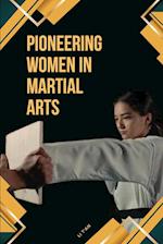 Pioneering Women in Martial Arts