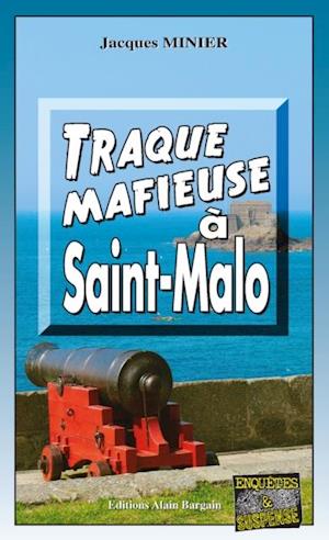 Traque mafieuse à Saint-Malo