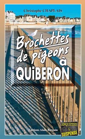 Brochettes de pigeons à Quiberon