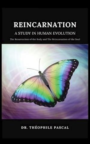 REINCARNATION a study in human evolution