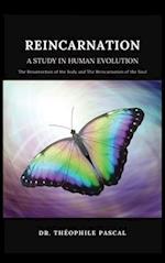 REINCARNATION a study in human evolution 