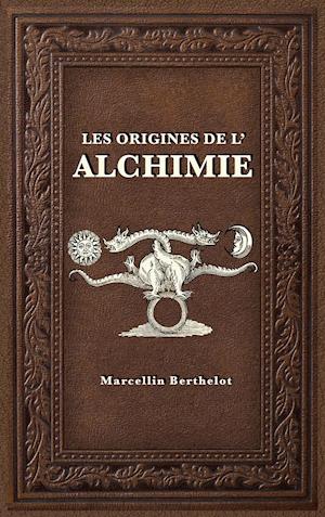 Les Origines de l'Alchimie