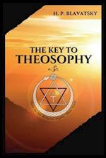 The Key to THEOSOPHY