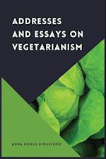 Addresses and Essays on Vegetarianism 