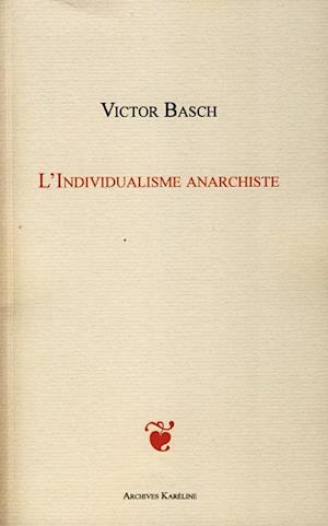 L'INDIVIDUALISME ANARCHISTE