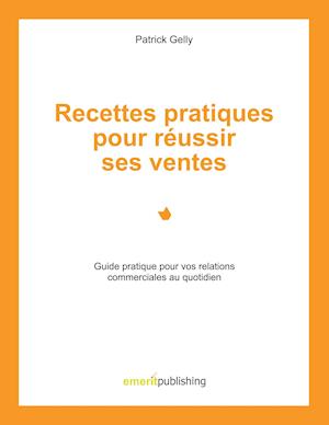 Recettes pratiques pour réussir ses ventes