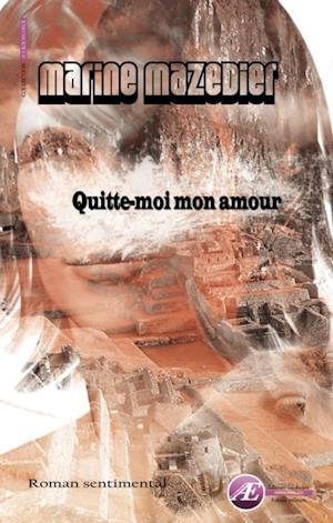 Quitte-moi mon amour