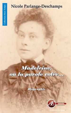 Madeleine, ou la parole volée
