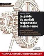 Le guide du parfait responsable maintenance