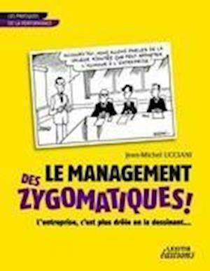 Le Management des Zygomatiques ! L'entreprise, c'est plus drôle en la dessinant...