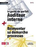 Le Guide du parfait auditeur interne QSE + Réinventer sa démarche processus RECUEIL COLLECTION 1+1