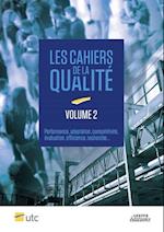 Cahiers de la Qualité - Volume 2 Performance, adaptation, compétitivité, évaluation, efficience, recherche...