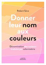 Donner Leur Nom Aux Couleurs Denomination Des Couleurs Evaluees Par Colorimetrie