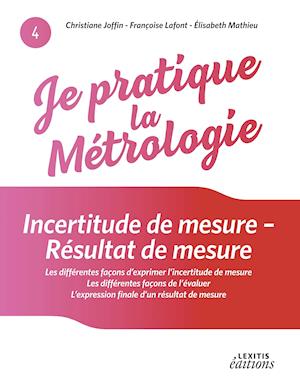 Je pratique la métrologie : Incertitude de mesure - Résultat de mesure