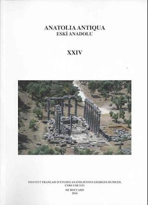 Anatolia Antiqua XXIV / Eski Anadolu XXIV