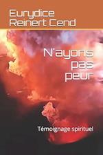 N'ayons pas peur