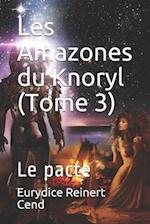 Les Amazones du Knoryl (Tome 3)