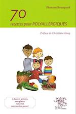 70 recettes pour polyallergiques