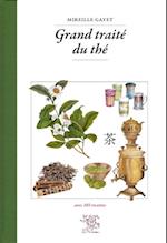 Grand traité du thé, avec 103 recettes