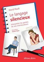 Le langage silencieux - Interprétez les gestes de vos interlocuteurs