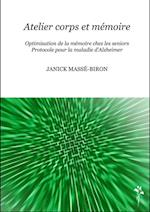 Atelier corps et mémoire - Optimisation de la mémoire chez les seniors - Protocole pour la maladie d''Alzheimer