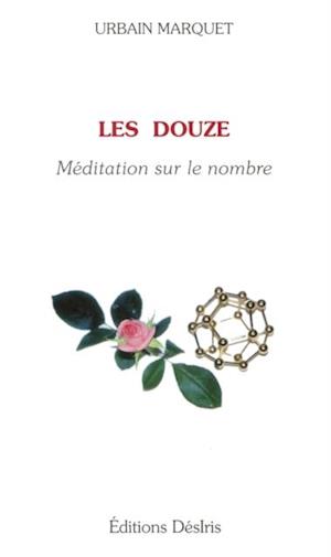 Les douze - Méditation sur le nombre