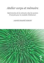 Atelier corps et mémoire - Optimisation de la mémoire chez les seniors - Protocole pour la maladie d''Alzheimer