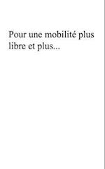 Pour une mobilite plus libre et plus...