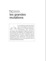 Tic2025, les grandes mutations