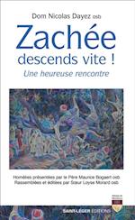 Zachée, descends vite !