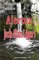 Alertez Jack-Alain Léger !
