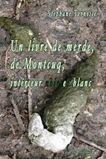 Un Livre de Merde, de Montcuq, Intérieur Noir Et Blanc