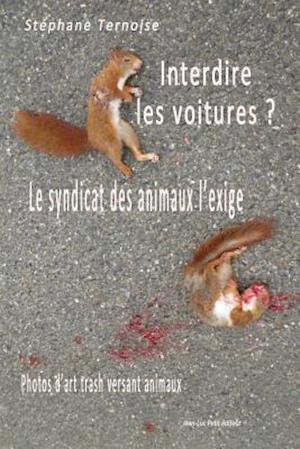 Interdire Les Voitures ? Le Syndicat Des Animaux L'Exige