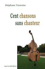 Cent Chansons Sans Chanteur