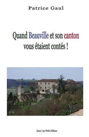 Quand Beauville Et Son Canton Vous Etaient Contes !