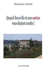 Quand Beauville Et Son Canton Vous Etaient Contes !