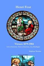 Henri Feur Vitraux 1879-1904