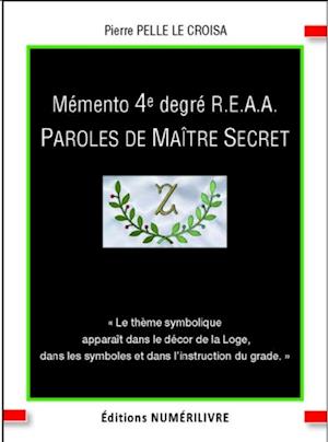 Memento 4e degre REAA Paroles de maitre secret