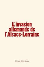 L'Invasion Allemande de L'Alsace-Lorraine