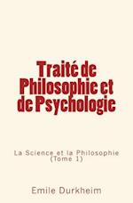 Traite de Philosophie Et de Psychologie