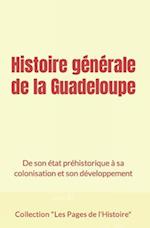 Histoire Générale de la Guadeloupe