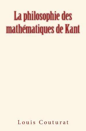 La Philosophie Des Mathématiques de Kant