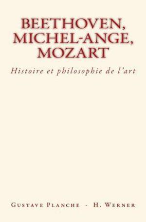 Beethoven, Michel-Ange, Mozart