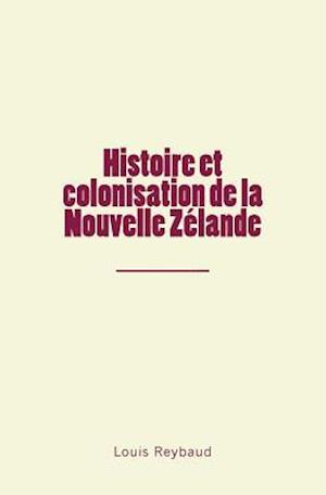 Histoire Et Colonisation de la Nouvelle Zélande