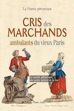 Cris Des Marchands Ambulants Du Vieux Paris