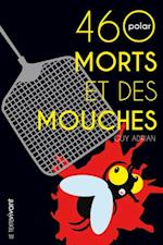 460 morts et des mouches