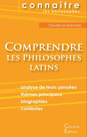 Comprendre les philosophes latins