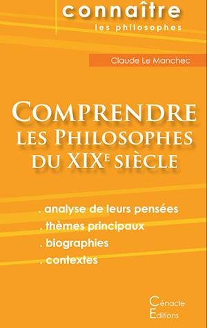 Comprendre les philosophes du XIXe siècle