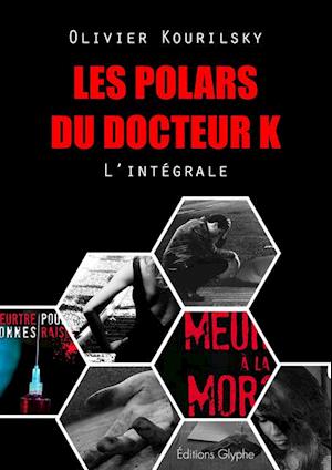 Les polars du Docteur K, l'integrale